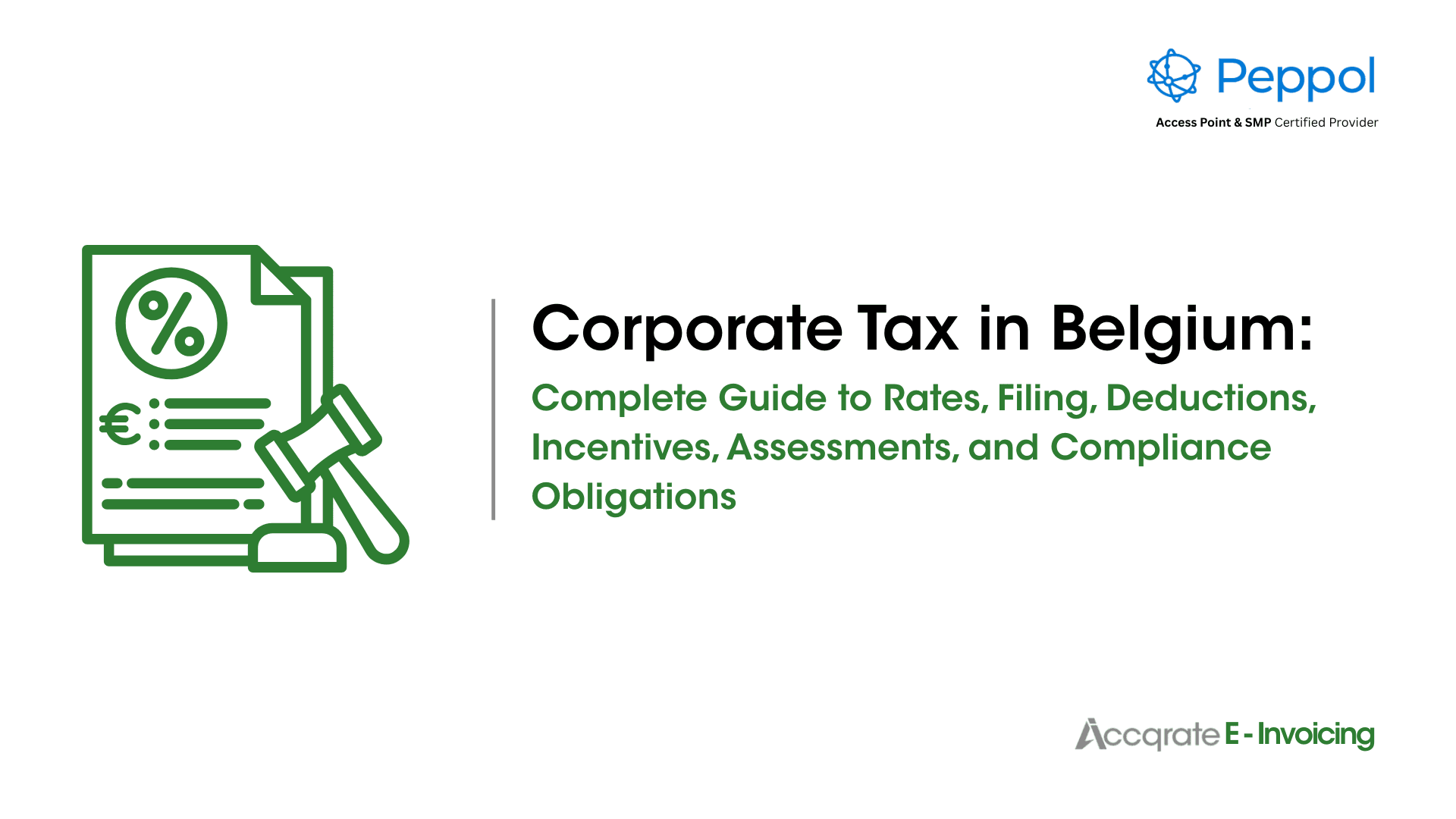 Corporate Tax in Belgium: Complete Guide to Rates, Filing, Deductions, Incentives, Assessments, and Compliance Obligations