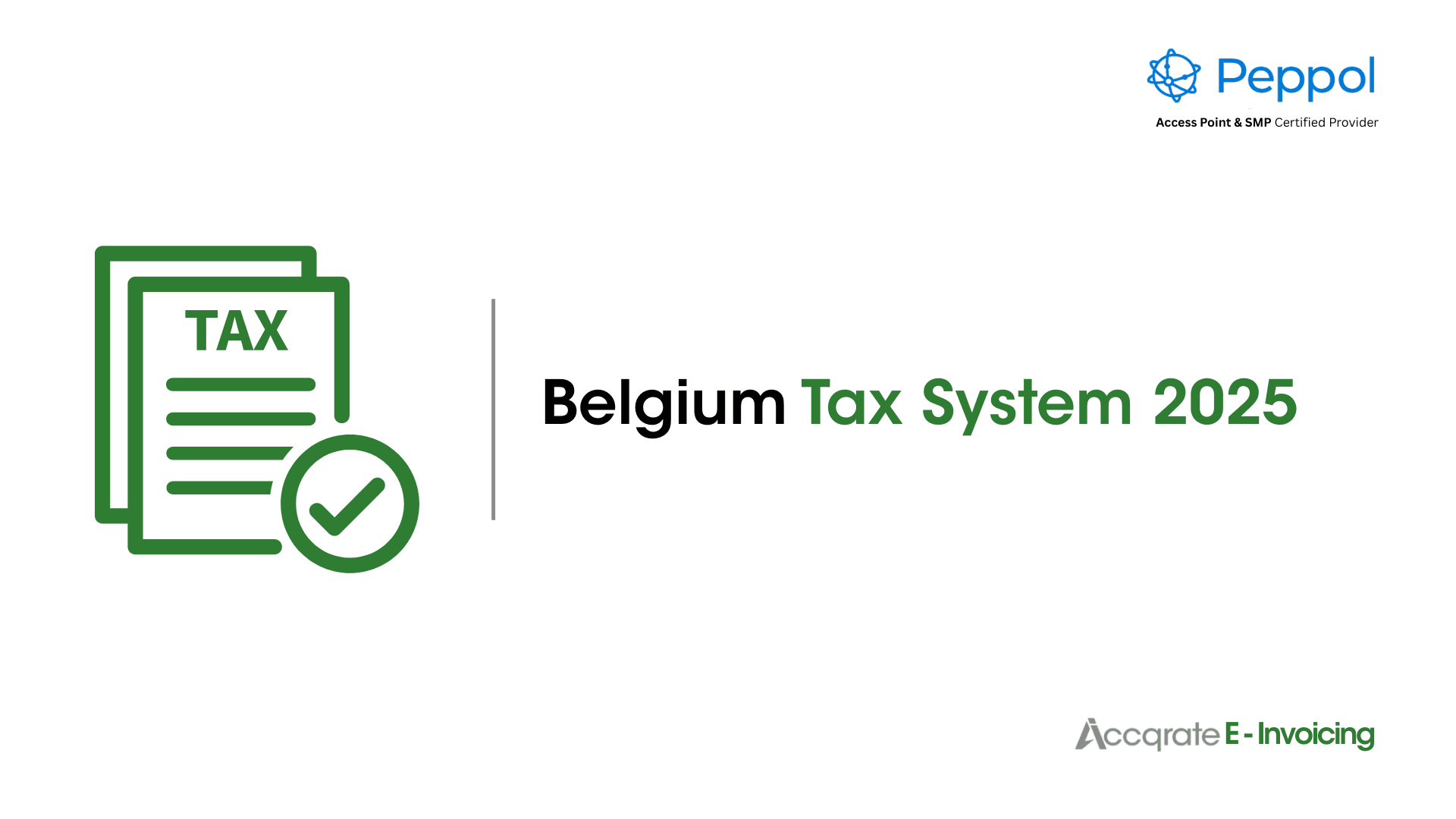 Belgium Tax System 2025: A Comprehensive Guide to Tax Types, Rates, Filing Responsibilities and Key Compliance Requirements