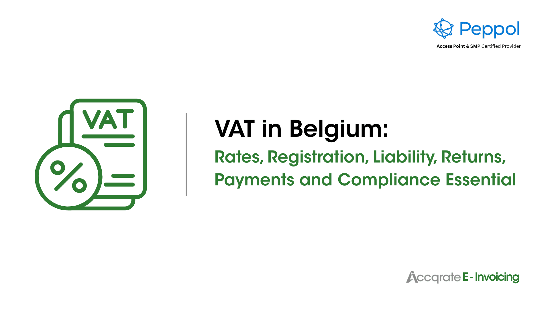 VAT in Belgium: Rates, Registration, Liability, Returns, Payments and Compliance Essentials